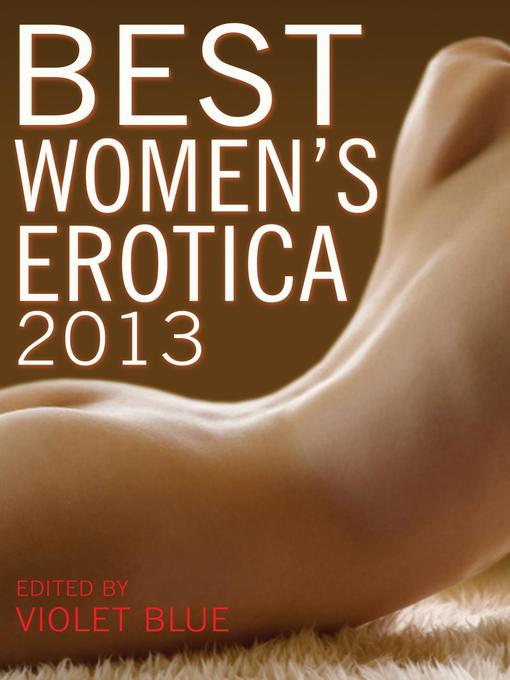 Title details for Best Women's Erotica 2013 by Violet Blue - Available